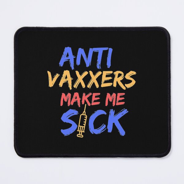 Item preview, Anti vaxxers make me sick designed and sold by Purplerushh.