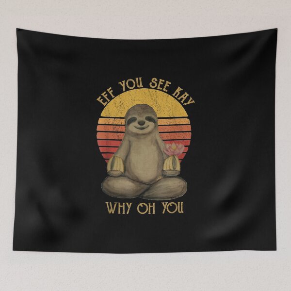 Item preview, Eff You See Kay Why Oh You Funny Vintage Sloth Lover Yoga designed and sold by Larslundberg.