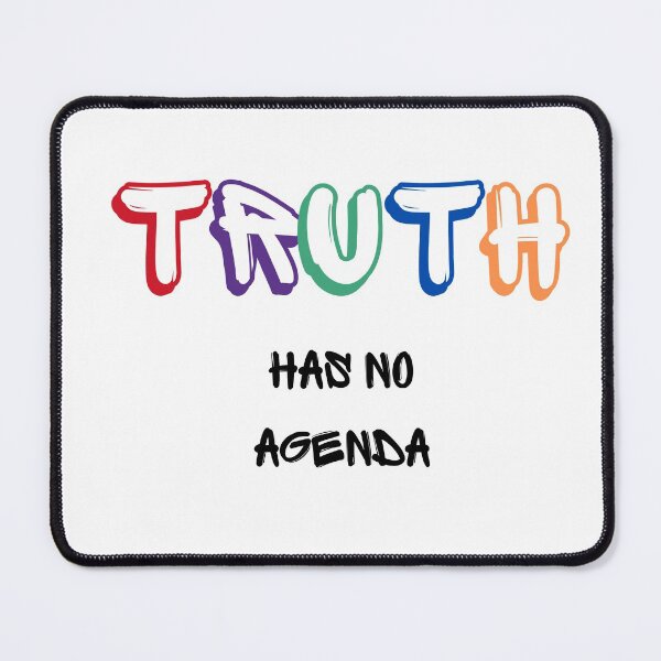 Item preview, Truth Has No Agenda designed and sold by MYNTLYF.