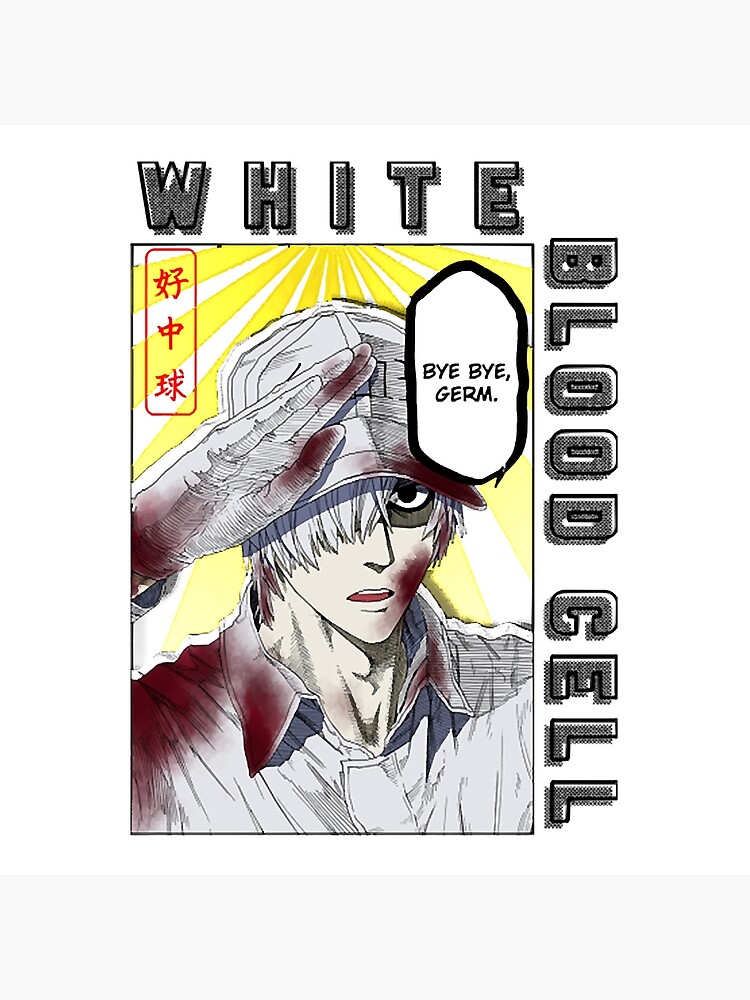 Hataraku Saibou Cells at Work - White Blood Cell  Poster for Sale by  CherylKato