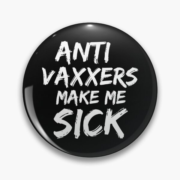 Item preview, Anti vaxxers make me sick                    designed and sold by Purplerushh.
