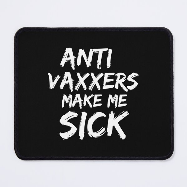 Item preview, Anti vaxxers make me sick designed and sold by Purplerushh.
