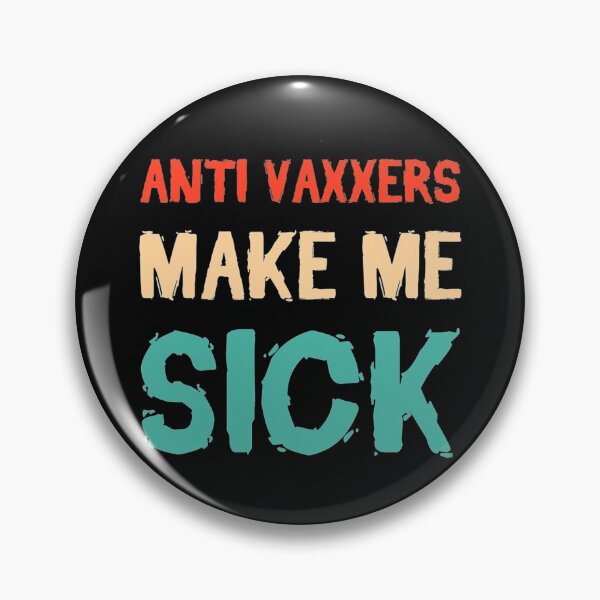 Item preview, Anti Vaxxers Make Me Sick                designed and sold by Purplerushh.