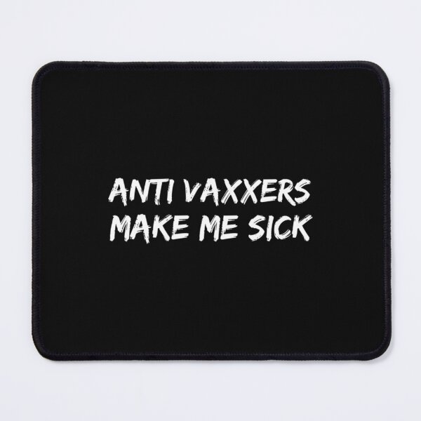 Item preview, Anti vaxxers make me sick designed and sold by Purplerushh.