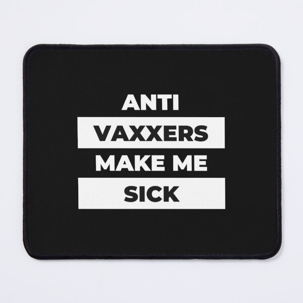 Item preview, Anti Vaxxers Make Me Sick designed and sold by Purplerushh.