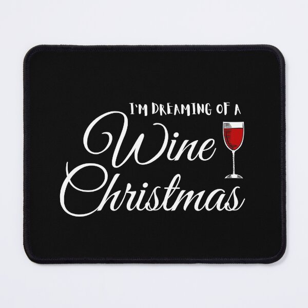 Item preview, I'm Dreaming Of A Wine Christmas designed and sold by ijdesigns.