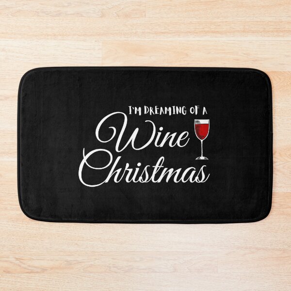 Item preview, I'm Dreaming Of A Wine Christmas designed and sold by ijdesigns.