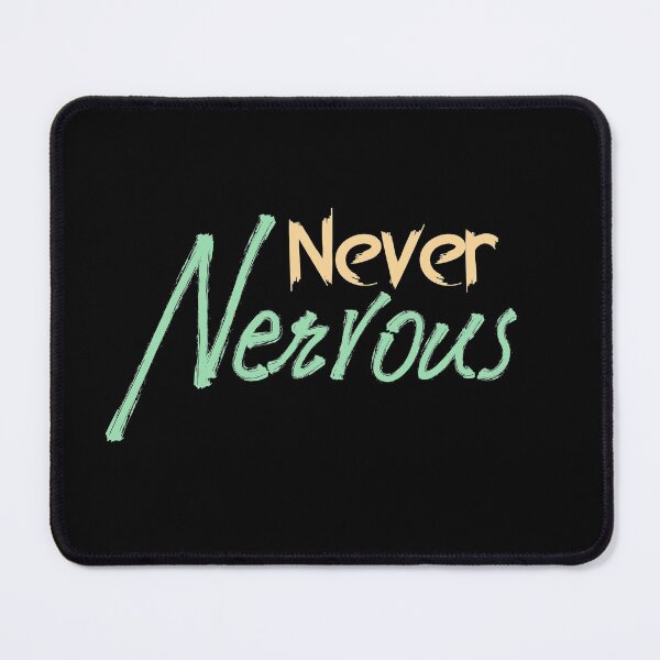 Item preview, Never Nervous, Self Deprecating, Nervousness designed and sold by Digital Lama Creations.