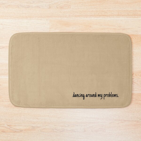 Item preview, Dancing around my problems designed and sold by Micovic.