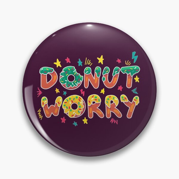 Item preview, Donut Worry Be Happy, Donut Worry, Donut, Worry designed and sold by graphic-genie.