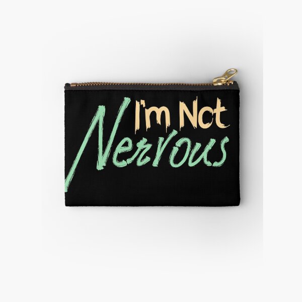 Item preview, I am Not Nervous, Self Deprecating, Nervousness designed and sold by Digital Lama Creations.