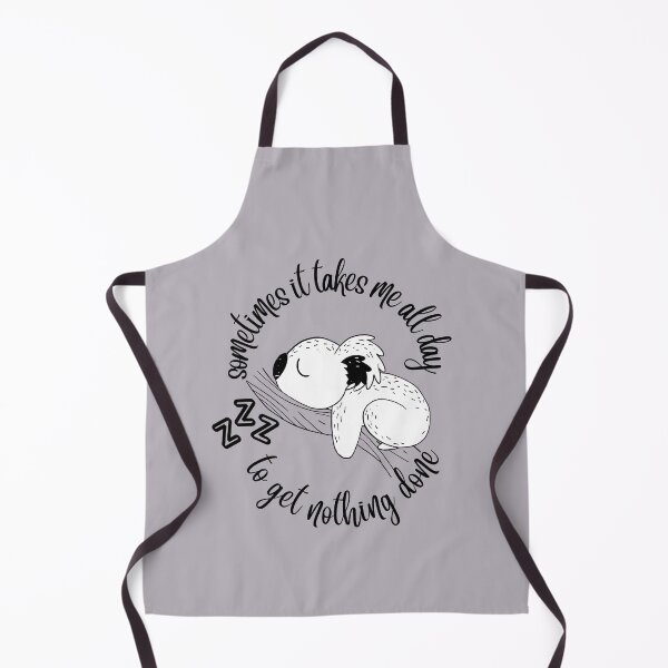 Item preview, Sometimes It Takes Me All Day To Get Nothing Done designed and sold by OMdesign10.