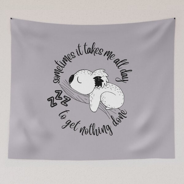 Item preview, Sometimes It Takes Me All Day To Get Nothing Done designed and sold by OMdesign10.