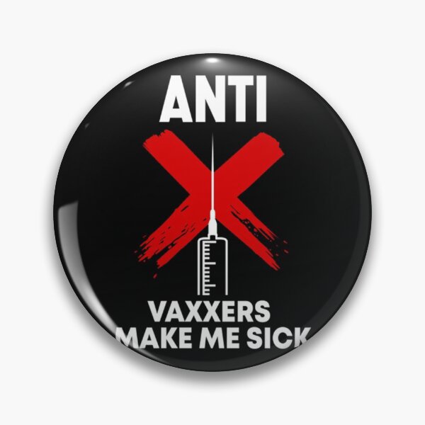 Item preview, Anti Vaxxers Make Me Sick anti vaxxers make me sick             designed and sold by Purplerushh.