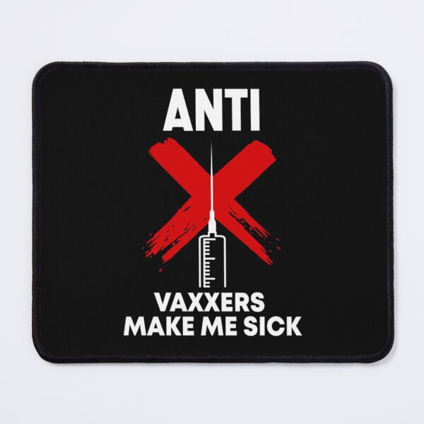 Item preview, Anti Vaxxers Make Me Sick anti vaxxers make me sick designed and sold by Purplerushh.