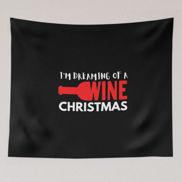 Item preview, I'm Dreaming Of A Wine Christmas designed and sold by ijdesigns.