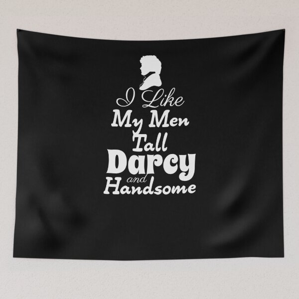 Item preview,  unny Jane Austen Pride and Prejudice I Like My Men Tall Darcy & Handsome designed and sold by TopTeeShop.
