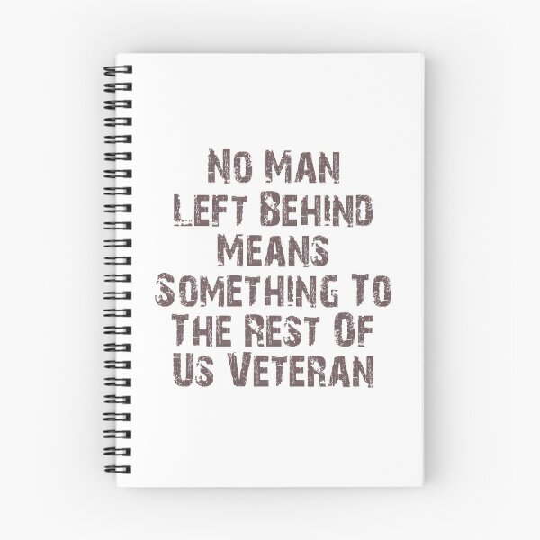 Item preview, No Man Left Behind Means Something To The Rest Of Us Veteran designed and sold by Simi2020.
