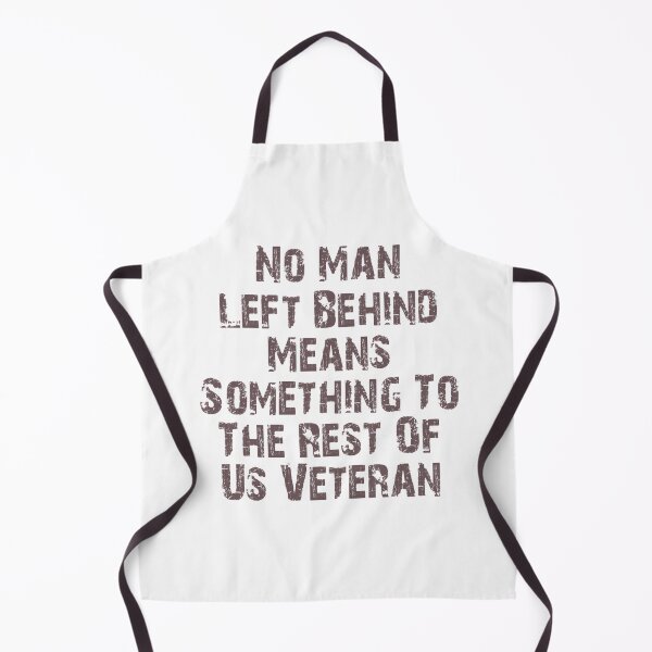 Item preview, No Man Left Behind Means Something To The Rest Of Us Veteran designed and sold by Simi2020.