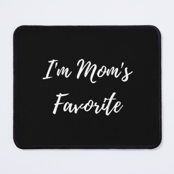 Item preview, I'm Mom's favorite designed and sold by czavonarola.