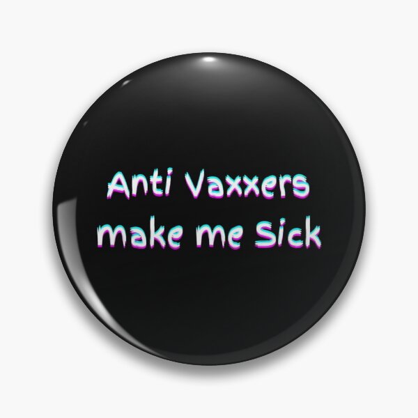 Item preview, Anti Vaxxers Make Me Sick Classic          designed and sold by Purplerushh.