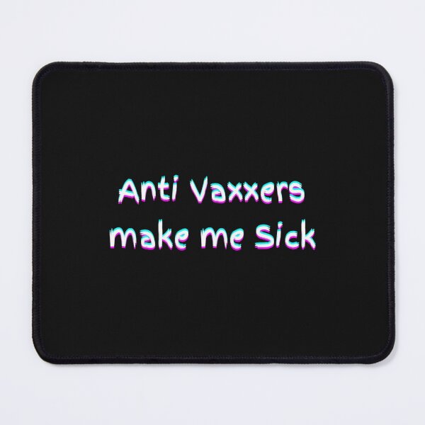 Item preview, Anti Vaxxers Make Me Sick Classic designed and sold by Purplerushh.