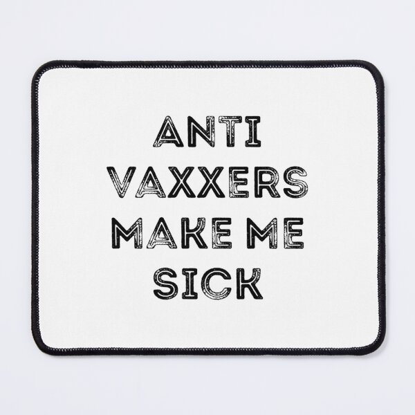 Item preview, Anti Vaxxers Make Me Sick Classic designed and sold by Purplerushh.