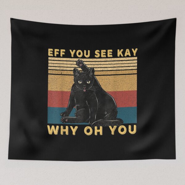 Item preview, Funny Retro Black Cat Eff You See Kay Why Oh You designed and sold by Larslundberg.