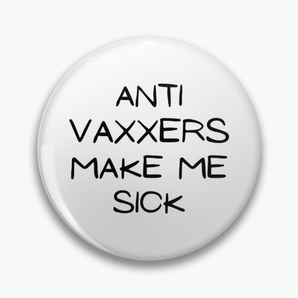 Item preview, anti vaxxers make me sick Classic       designed and sold by Purplerushh.
