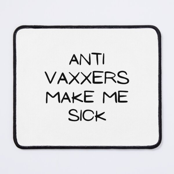 Item preview, anti vaxxers make me sick Classic designed and sold by Purplerushh.