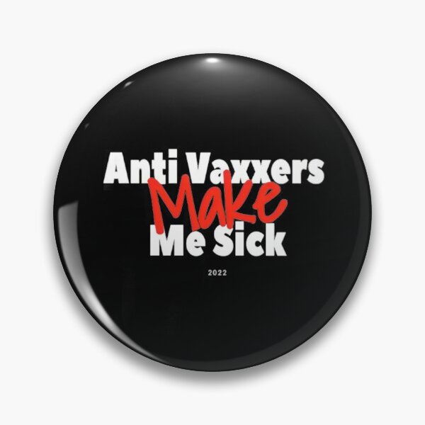 Item preview, Anti Vaxxers Make Me Sick Classic                               designed and sold by Purplerushh.