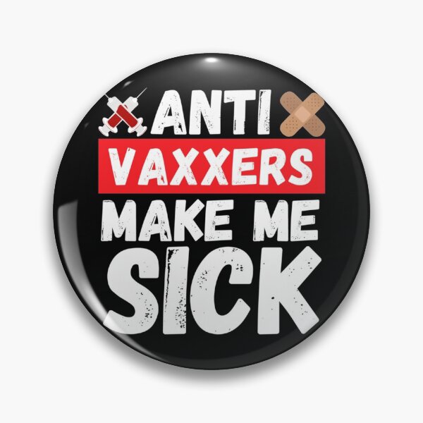 Item preview, anti vaxxers make me sick       designed and sold by Purplerushh.