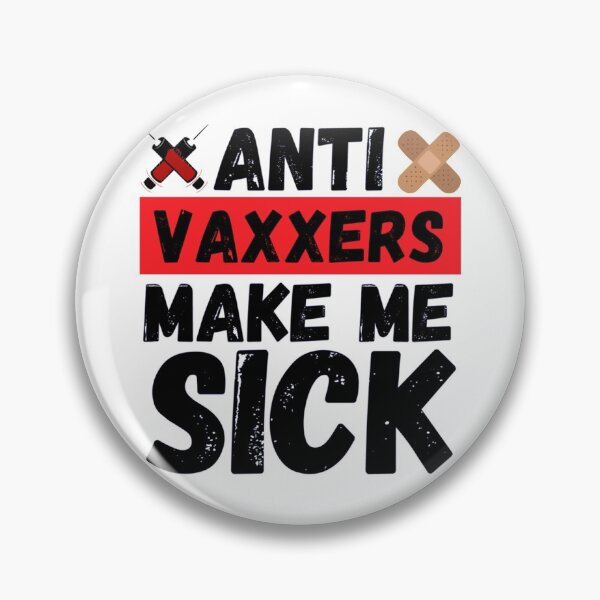 Item preview, anti vaxxers make me sick                   designed and sold by Purplerushh.