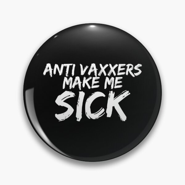 Item preview, anti vaxxers make me sick  designed and sold by Purplerushh.