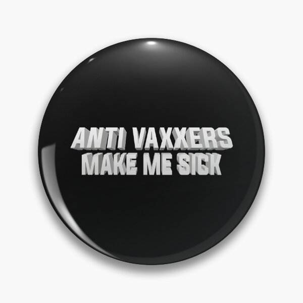 Item preview, anti vaxxers make me sick  designed and sold by Purplerushh.