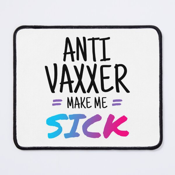 Item preview, Anti Vaxxers Make Me Sick designed and sold by Purplerushh.