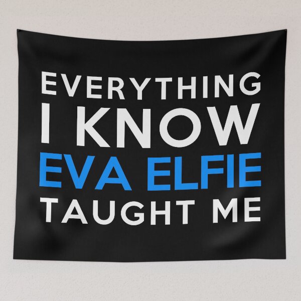 Item preview, Everything i know - Eva Elfie designed and sold by 2Girls1Shirt.