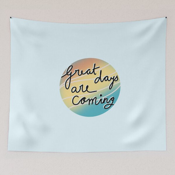 Item preview, Great days are coming  designed and sold by smrithi2936.