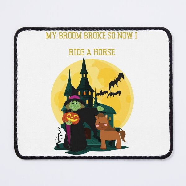 Item preview, My Broom Broke So Now I Ride A Horse designed and sold by MYNTLYF.