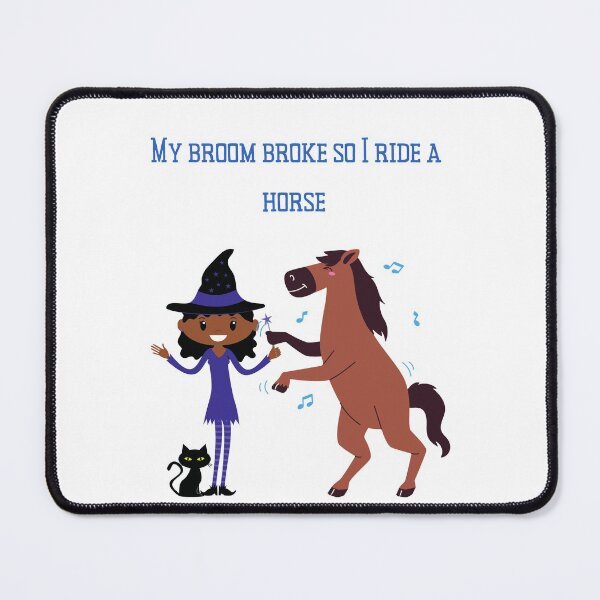 Item preview, My Broom Broke So Now I Ride A Horse designed and sold by MYNTLYF.