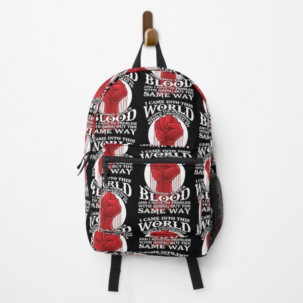 Item preview, I Came Into this World Kicking and Screaming While Covered In Someone Else's Blood. And I Have No Problem With Going Out The Same Way.| Perfect Gift designed and sold by sopijean.