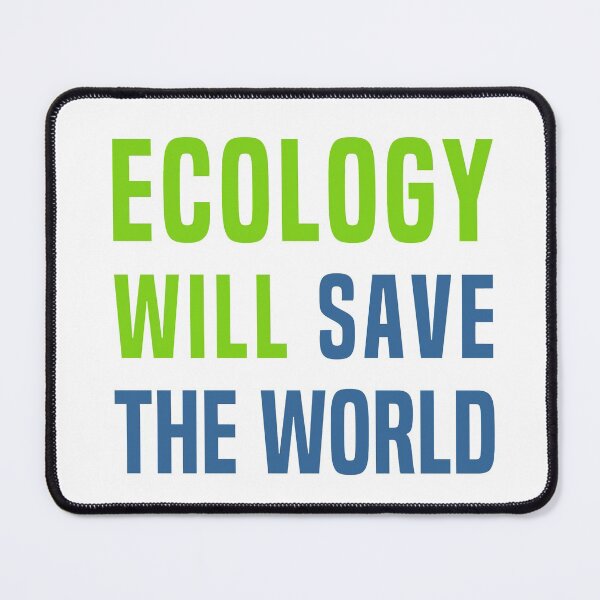 Item preview, Ecology will save the World designed and sold by fourretout.