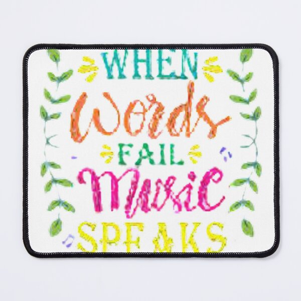 Item preview, WHEN WORDS FAIL MUSIC SPEAKS designed and sold by Marakstore.