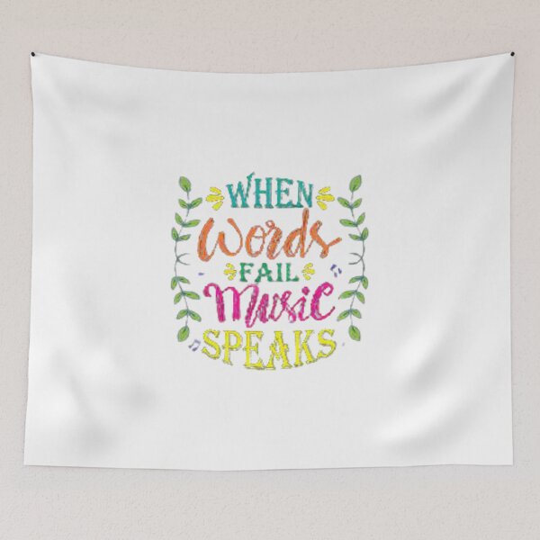 Item preview, WHEN WORDS FAIL MUSIC SPEAKS designed and sold by Marakstore.