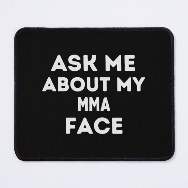 Item preview, Ask Me About My MMA Face| Perfect Gift designed and sold by sopijean.