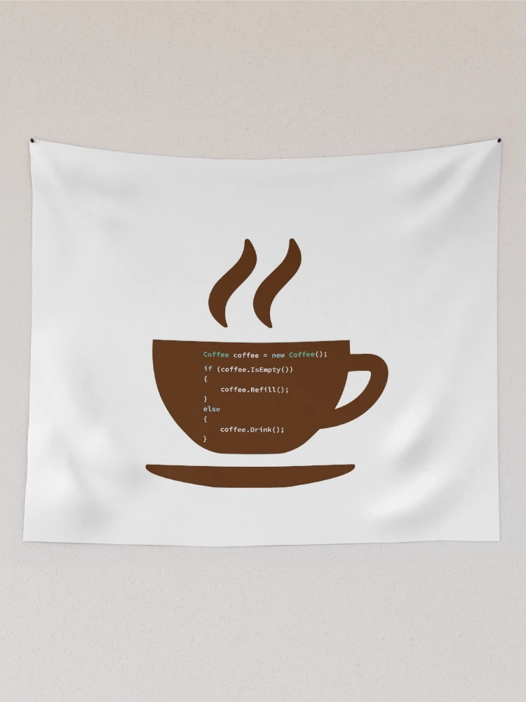 Thumbnail 2 of 3, Tapestry, If Coffee Is Empty Refill, else Drink in Some Abstract Programming Language, Programmer, Source Code, Programming Code, Software Engineer, Computer Science, Programming Humor designed and sold by Max-Wear.