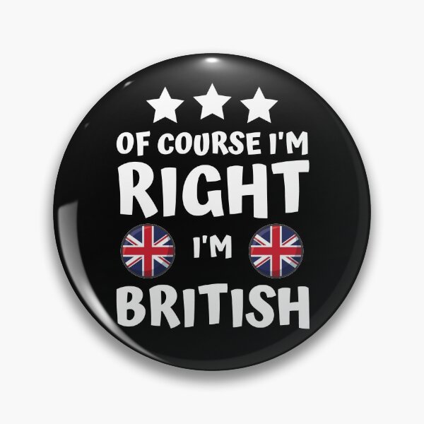 Item preview, Of Course I'm Right I'm British | Patriot Pride designed and sold by thecooltable.