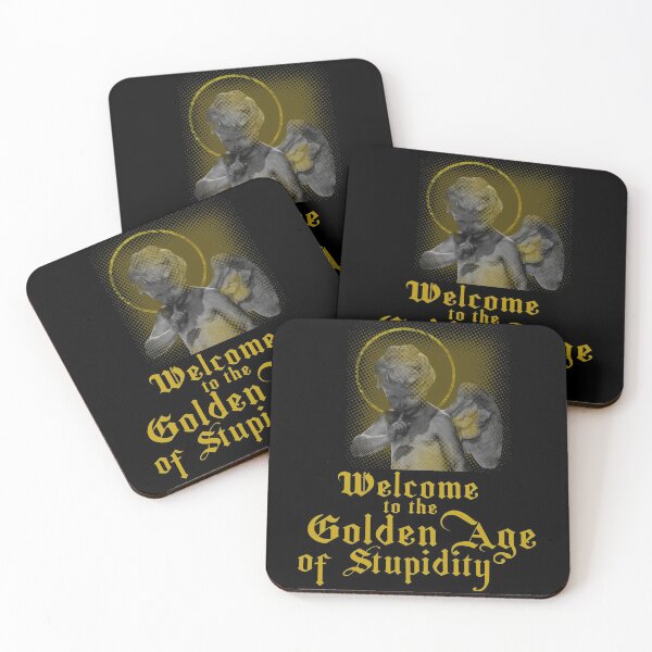 Item preview, Welcome To The Golden Age Of Stupidity.  designed and sold by Rebel-Design.