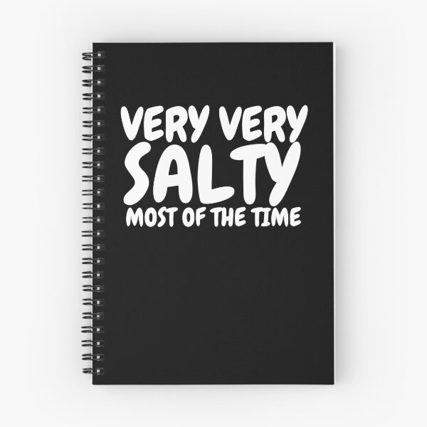 Item preview, Very Very Salty, Most of the Time. designed and sold by TeeRayBee.