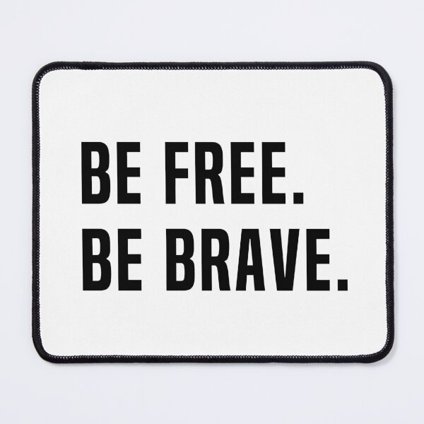 Item preview, Be Free. Be brave. designed and sold by fourretout.